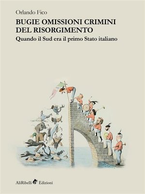 cover image of Bugie omissioni crimini del Risorgimento. Quando il Sud era il primo Stato italiano